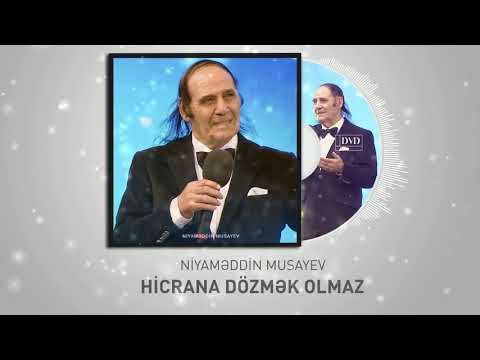 Niyaməddin Musayev - Hicrana dozmek olmaz (Audio) Mp3 Yüklə