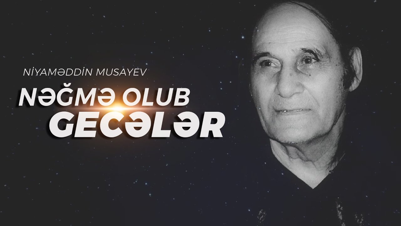 Niyaməddin Musayev - Nəğmə olub gecələr (Yeni Versiya) Mp3 Yüklə