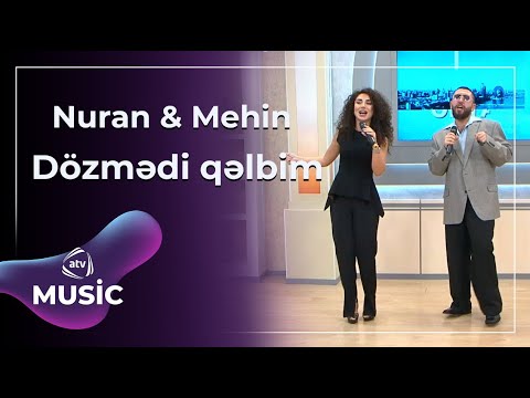 Nuran & Mehin Hümbətova - Dözmədi qəlbim Mp3 Yüklə