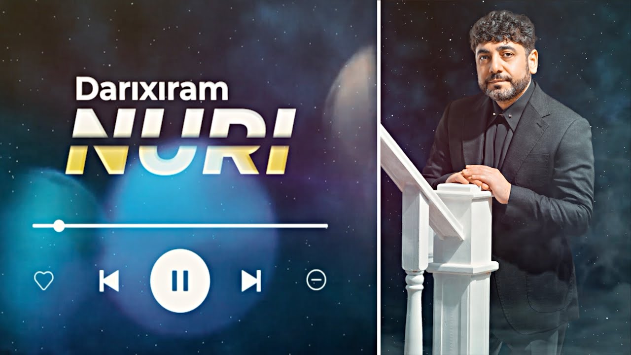 Nuri - DARIXIRAM Mp3 Yüklə