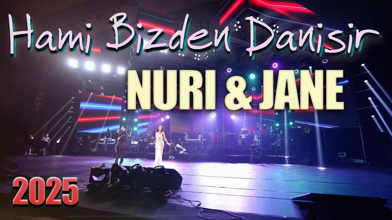 Nuri & Jane - HAMI BIZDEN DANISIR (Heydər Əliyev Sarayı / 2025) Mp3 Yüklə