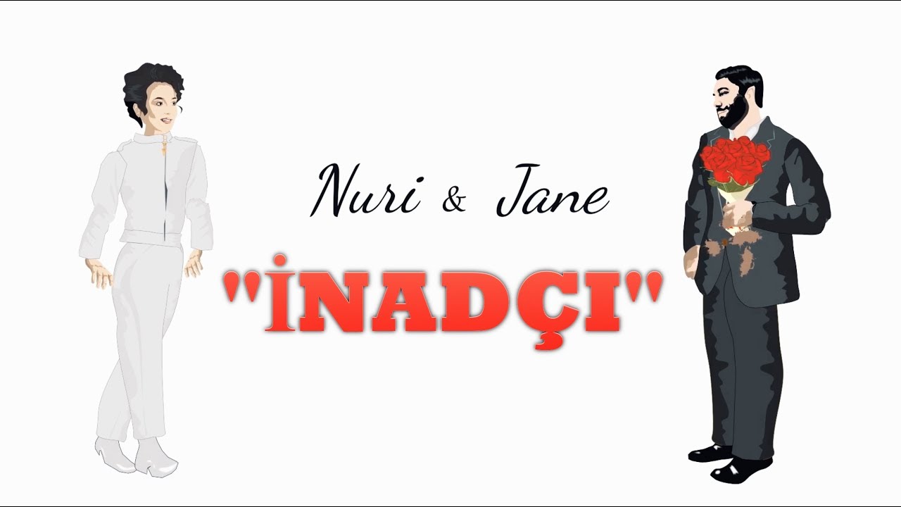 Nuri Serinlendirici & Jane - İNADÇI (INADCI) Mp3 Yüklə
