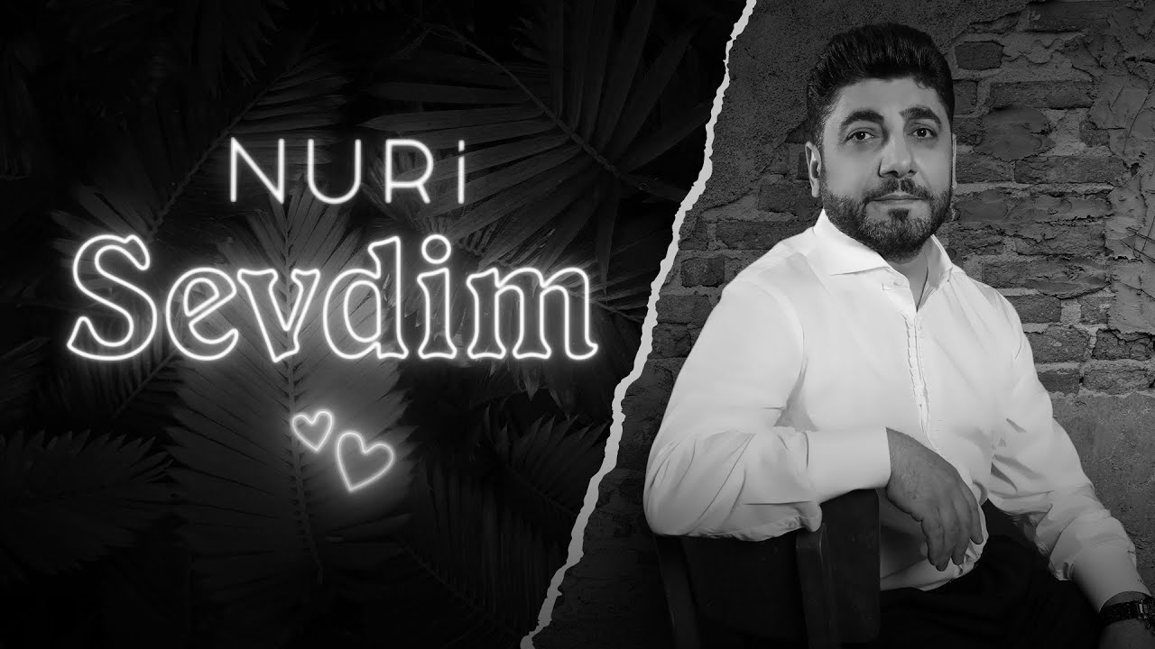 Nuri Serinlendirici - SEVDIM Mp3 Yüklə
