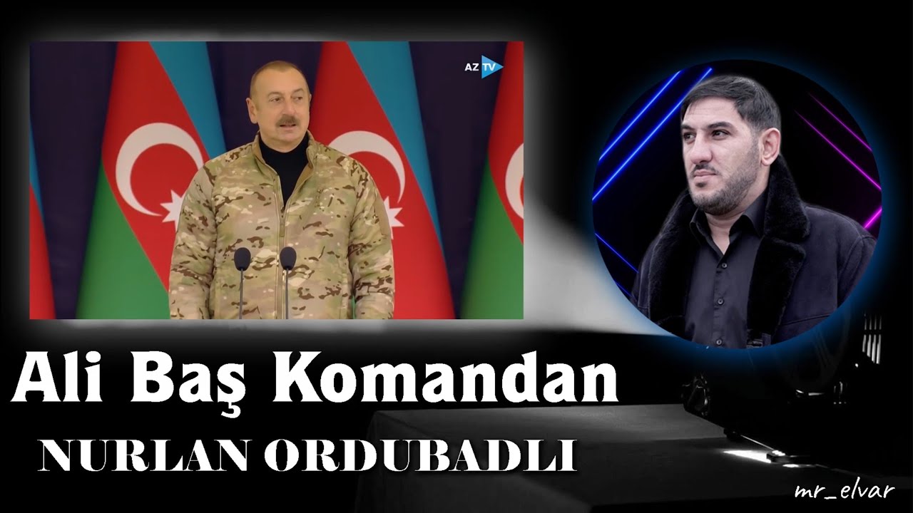 Nurlan Ordubadli - Ali Bas Komandan Mp3 Yüklə