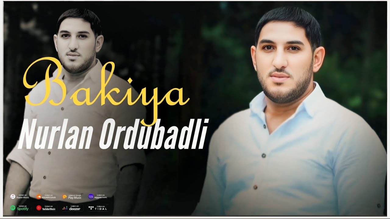 Nurlan Ordubadli - Bakiya Mp3 Yüklə