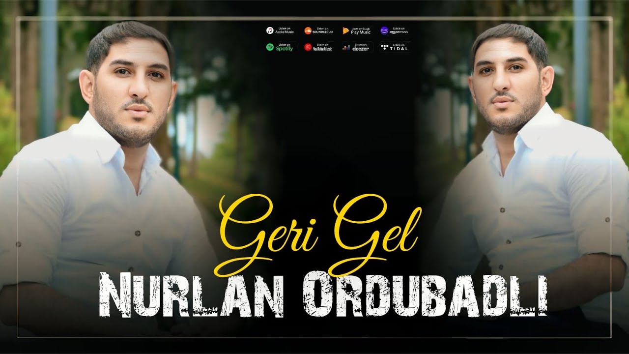 Nurlan Ordubadli - Geri gel (Yeni 2022) Mp3 Yüklə