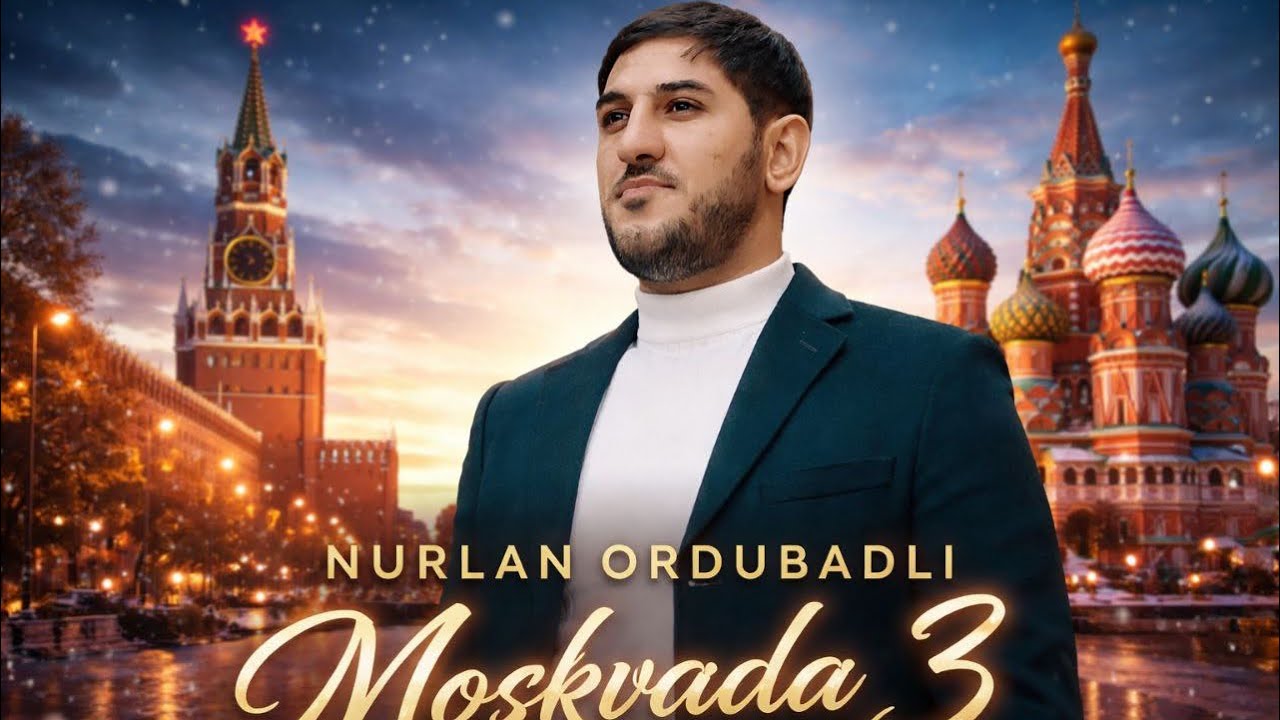 Nurlan Ordubadli Moskvada 3 2020 (Official Audio) Mp3 Yüklə
