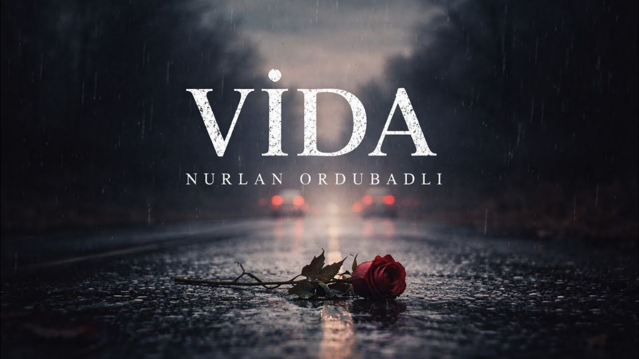 Nurlan Ordubadlı - Vida(Yeni 2025) Mp3 Yüklə