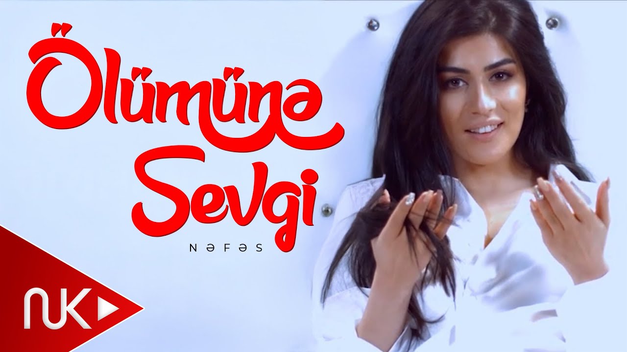 Nəfəs - Olumune Sevgi (Official Video) Mp3 Yüklə