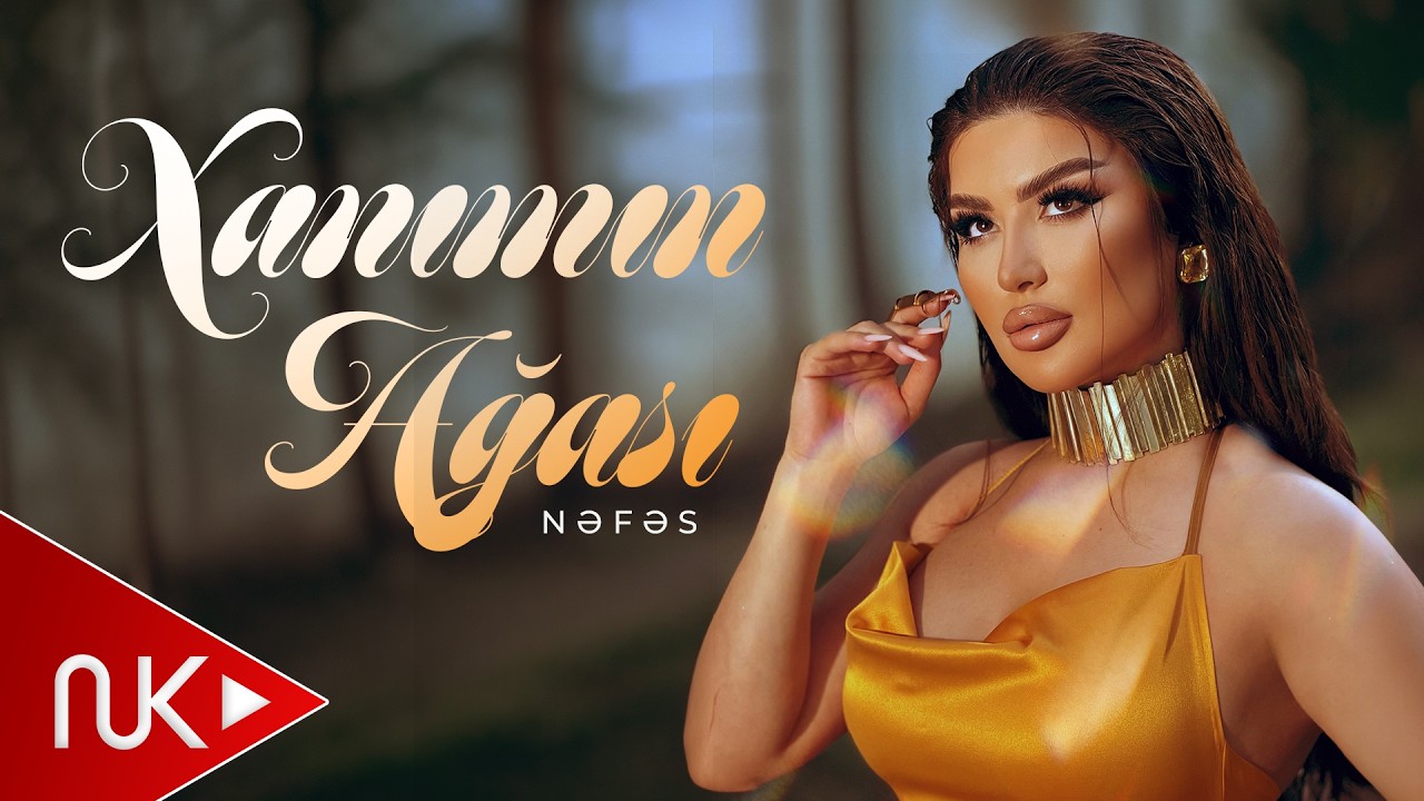 Nəfəs - Xanımın Ağası 2026 (Yeni Klip) 4K Mp3 Yüklə