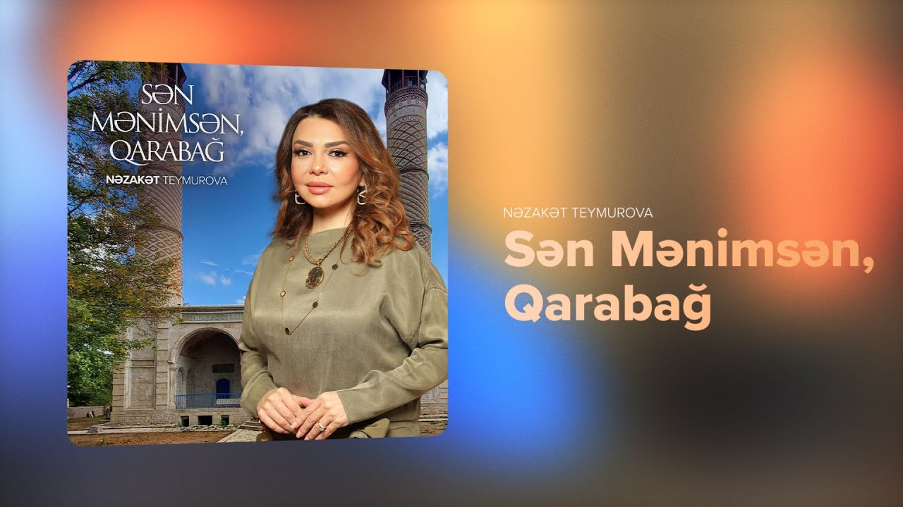 Nəzakət Teymurova — Sən Mənimsən, Qarabağ (Rəsmi Audio) Mp3 Yüklə