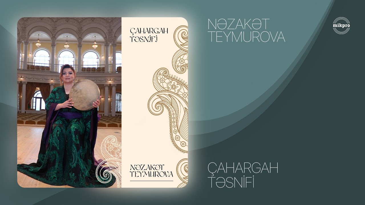 Nəzakət Teymurova — Çahargah Təsnifi Mp3 Yüklə