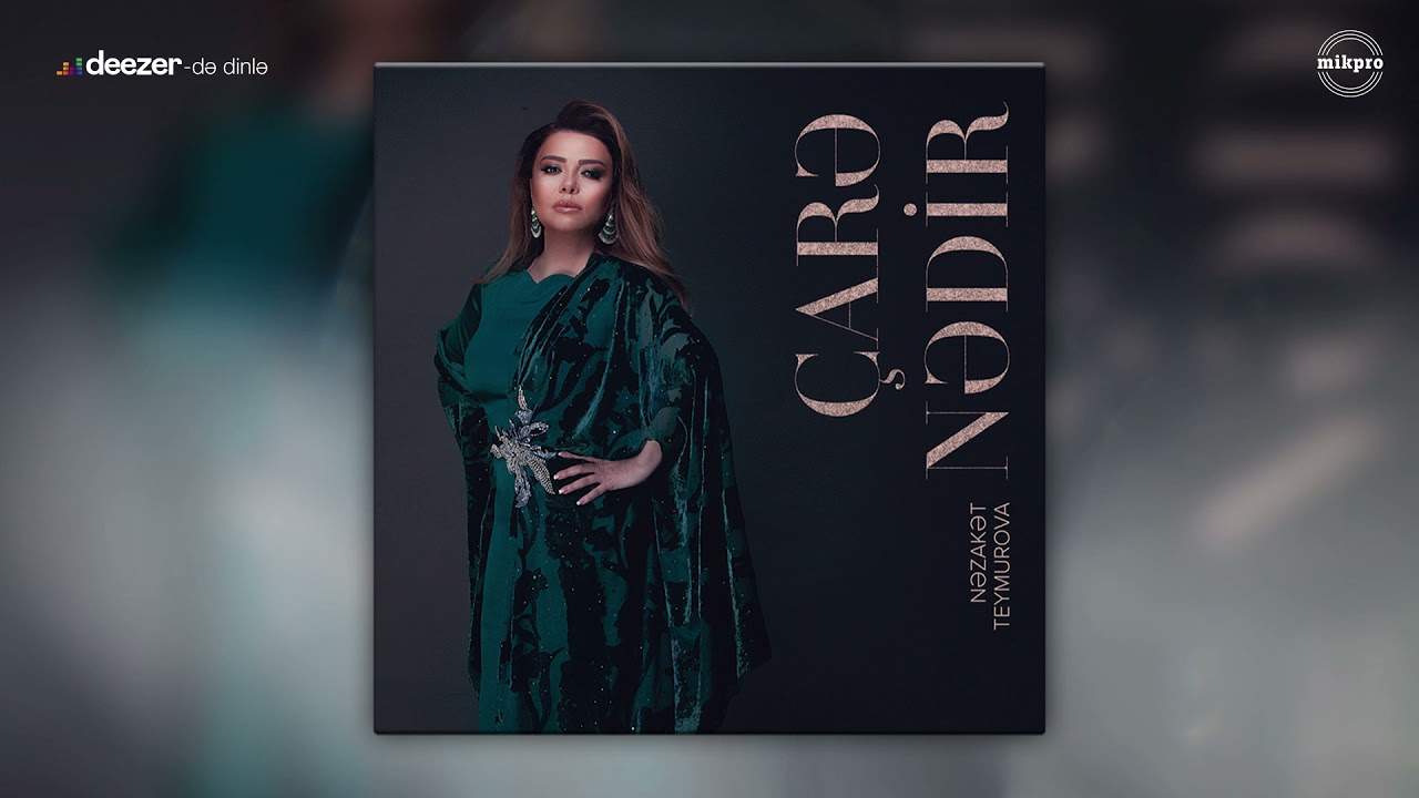 Nəzakət Teymurova — Çarə Nədir Mp3 Yüklə