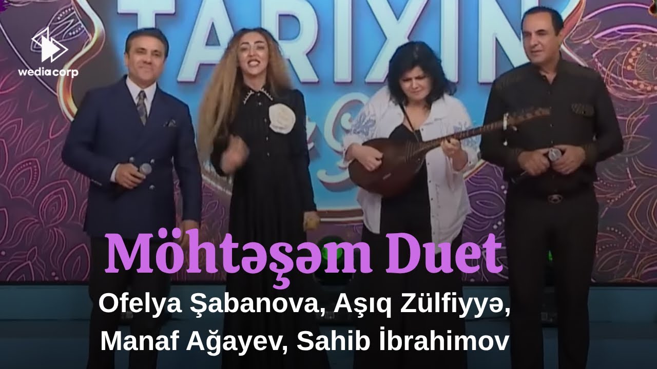 Ofelya Şabanova, Aşıq Zülfiyyə, Manaf Ağayev, Sahib İbrahimov - Möhtəşəm Duet Mp3 Yüklə