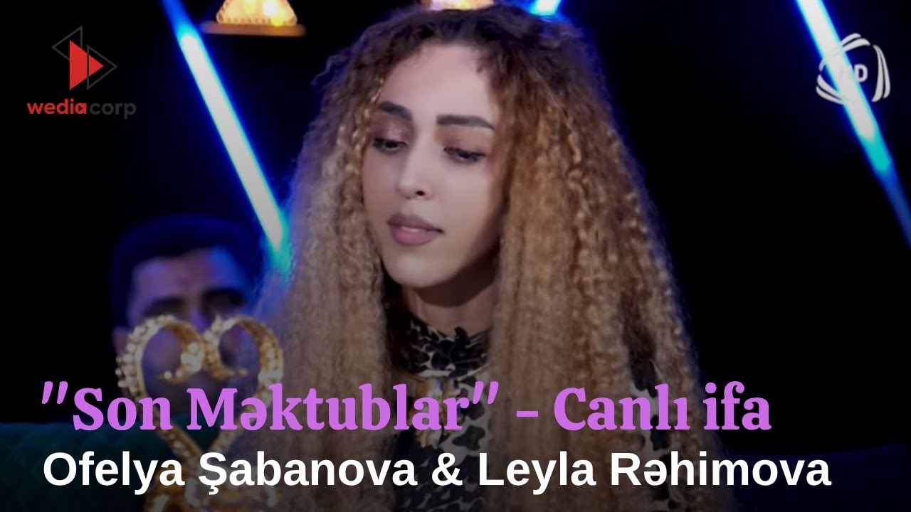 Ofelya Şabanova & Leyla Rəhimova