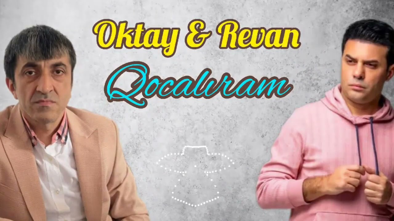 Oktay Kamil & Revan Qarayev Qocaliram 2023 Mp3 Yüklə