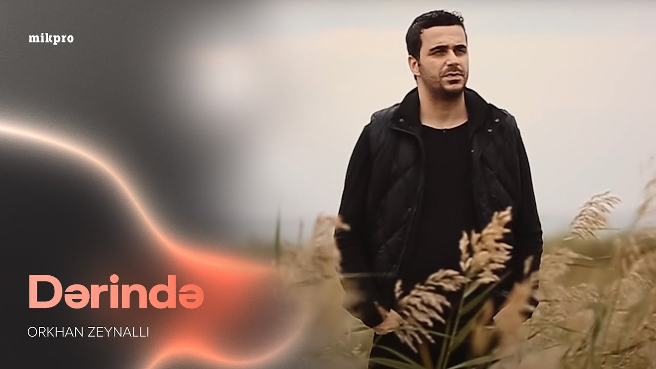 Orkhan Zeynalli — Dərində | 2015 | İthaf Mp3 Yüklə