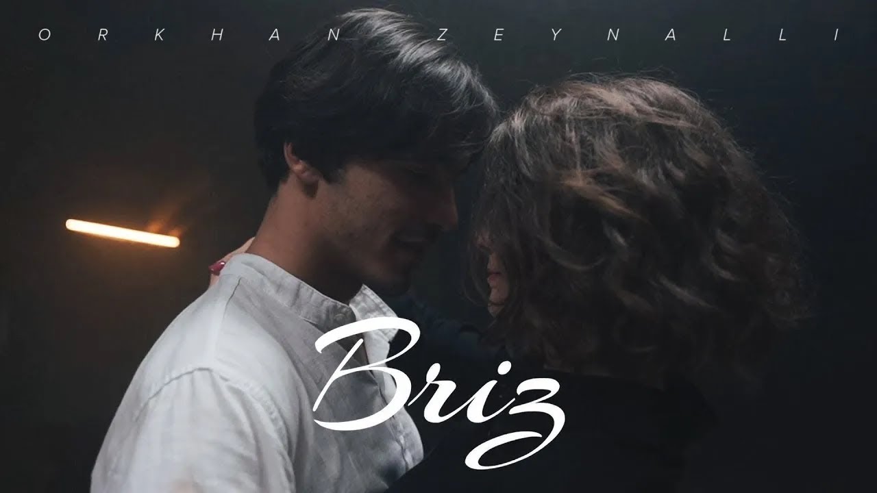 Orkhan Zeynalli ft. Röya Miri — Briz (Rəsmi Musiqi Videosu) Mp3 Yüklə