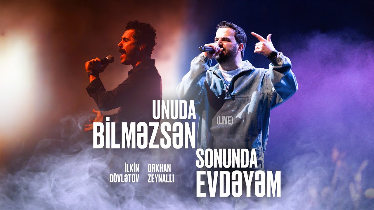 Orkhan Zeynalli x İlkin Dövlətov — Sonunda Evdəyəm/Unuda Bilməzsən | Live Mp3 Yüklə