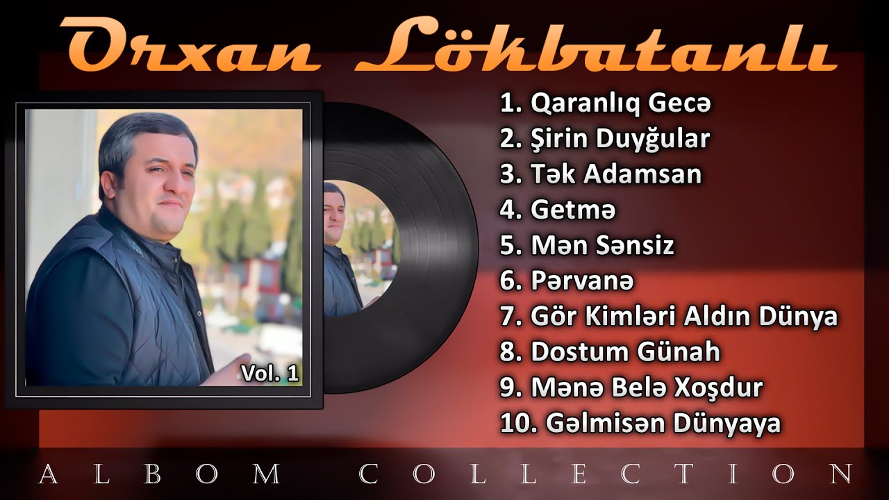 Orxan Lokbatanli - Albom Collection 2022 (Vol. 1) Mp3 Yüklə