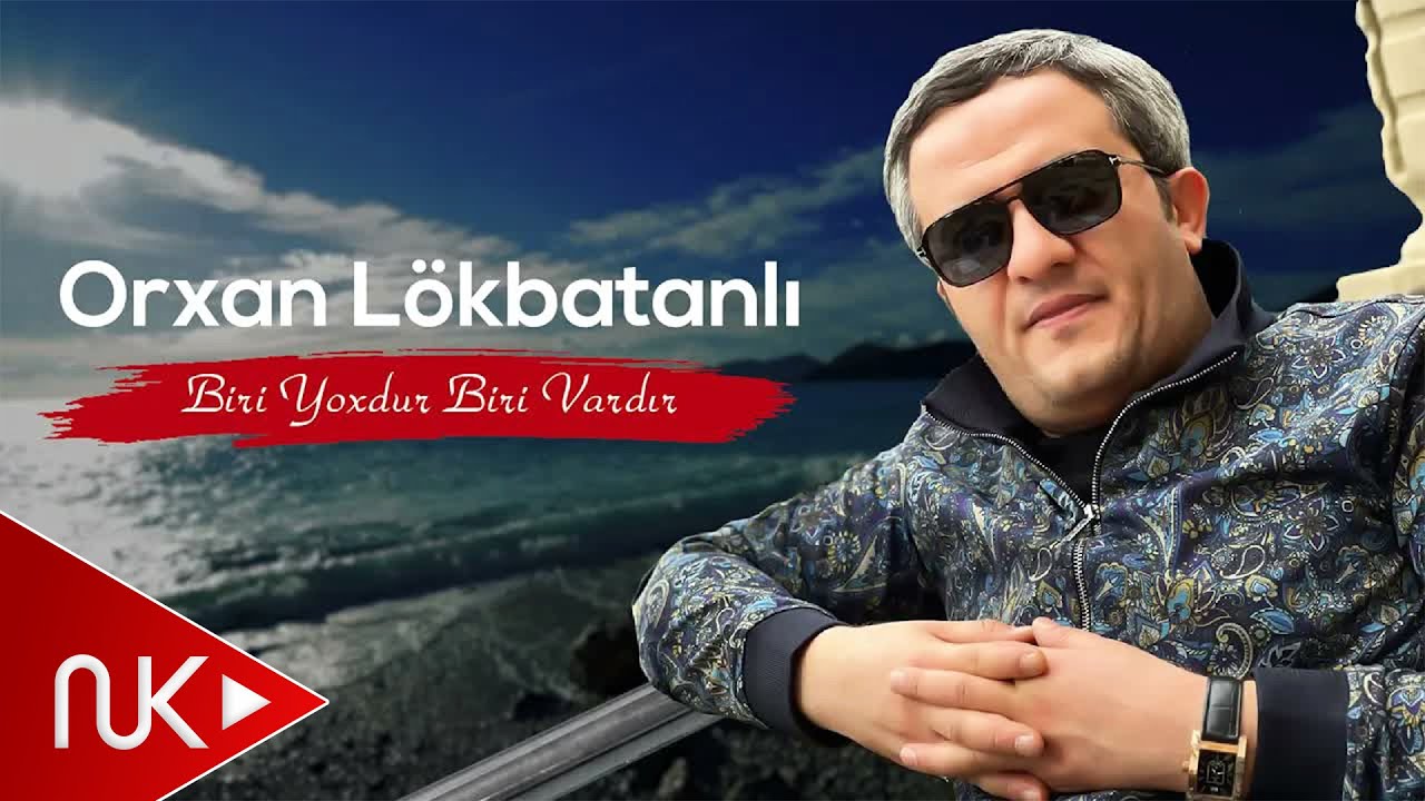 Orxan Lokbatanli - Biri Yoxdur Biri Vardir (Yeni 2023) Mp3 Yüklə