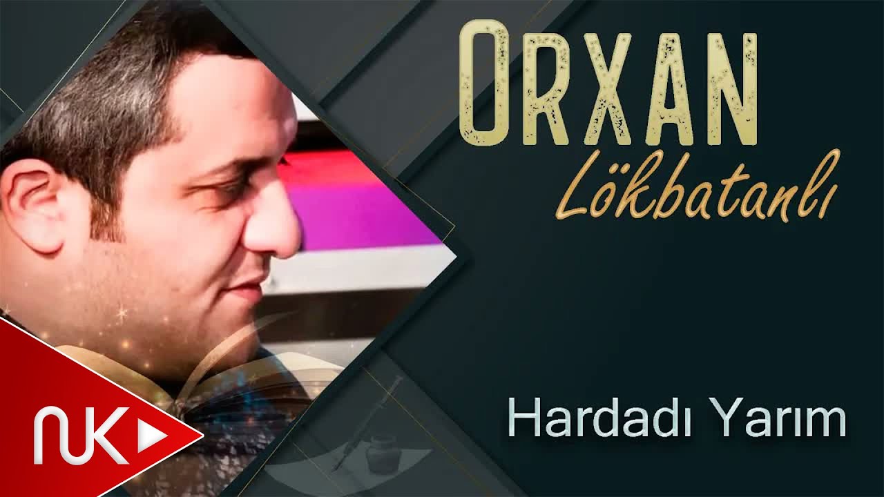 Orxan Lokbatanli - Hardadi Yarim Mp3 Yüklə