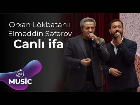 Orxan Lökbatanlı & Elməddin Səfərli - Canlı ifa Mp3 Yüklə