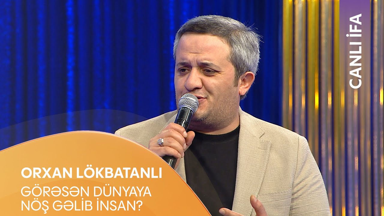 Orxan Lökbatanlı - Görəsən Dünyaya Nöş Gəlib İnsan? (Canlı İfa) Mp3 Yüklə