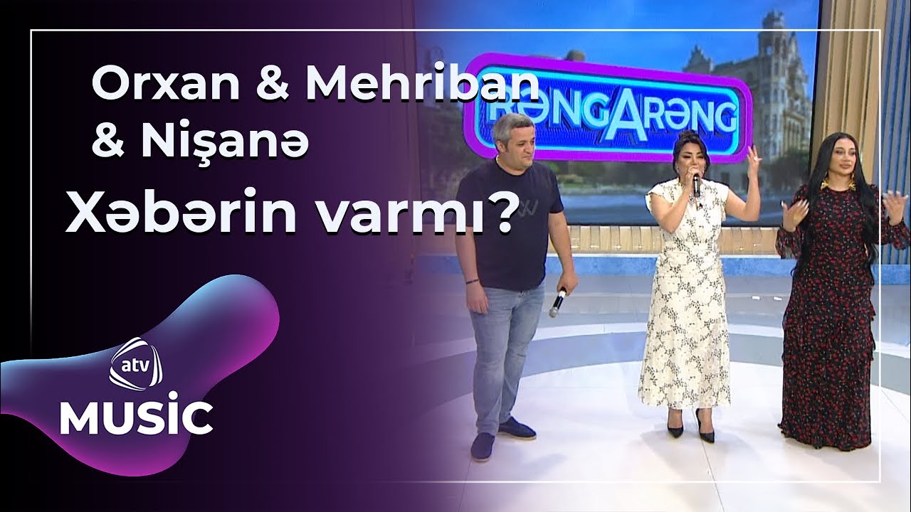 Orxan Lökbatanlı & Mehriban & Nişanə Baxışova - Xəbərin varmı? / Canlı ifa Mp3 Yüklə