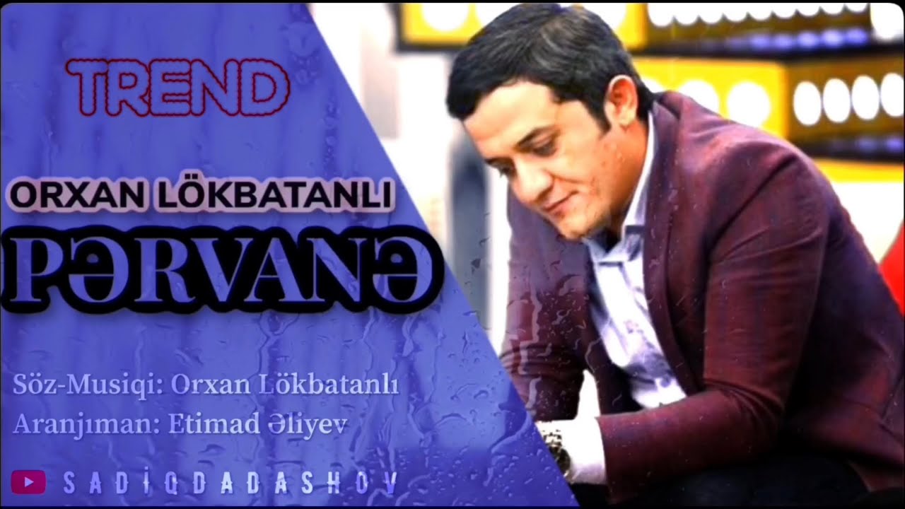 Orxan Lökbatanlı - Pərvanə (Orjinal versiya) Mp3 Yüklə