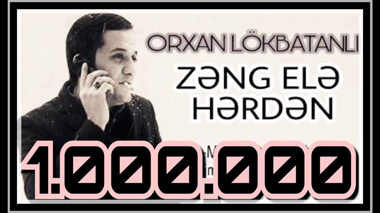Orxan Lökbatanlı - Zəng elə hərdən Mp3 Yüklə