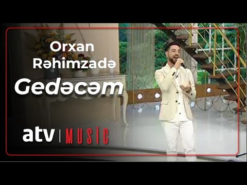 Orxan Rəhimzadə - Gedəcəm Mp3 Yüklə