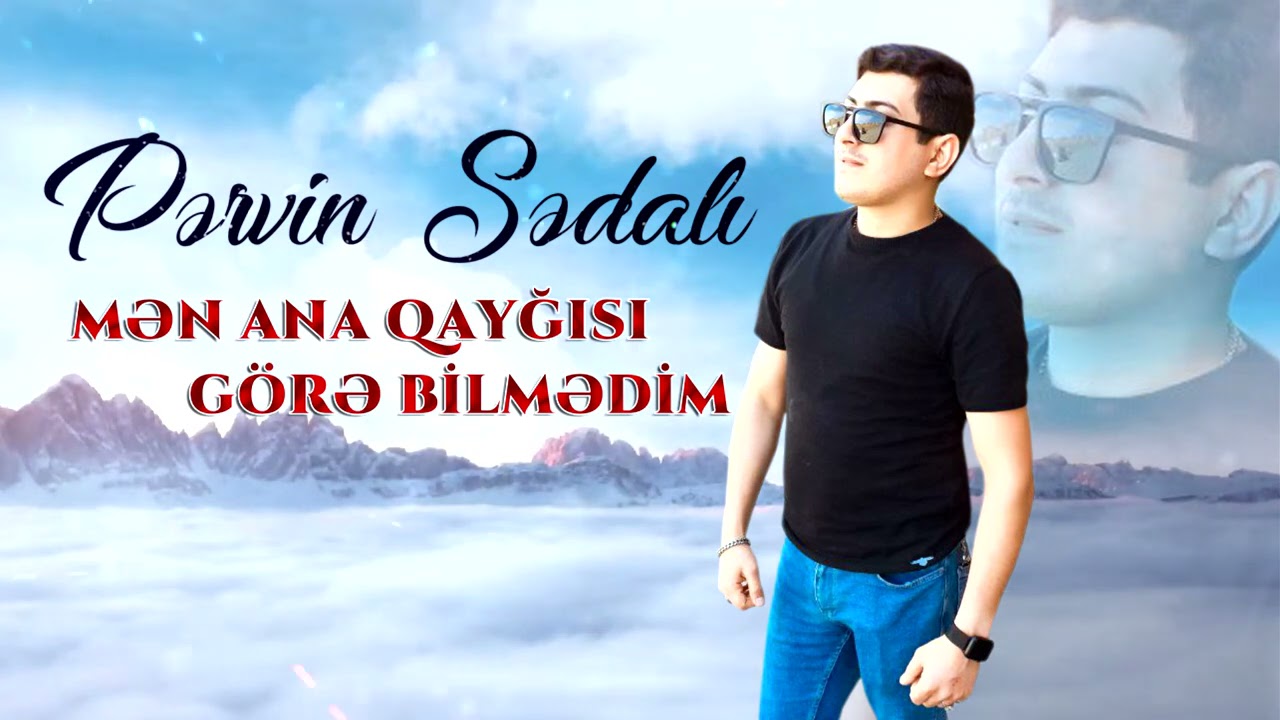 Pervin Sedali - Men Ana Qaygisi Gore Bilmedim 2021 Mp3 Yüklə