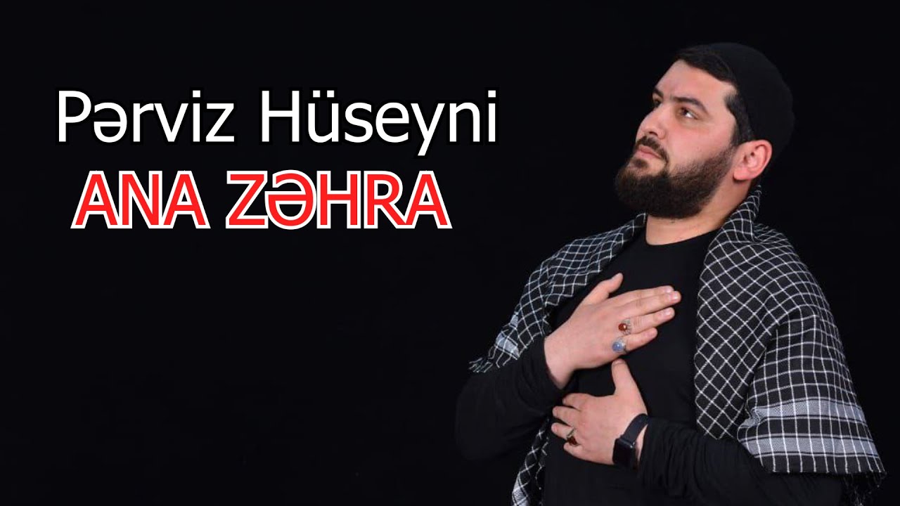 Perviz Huseyni / ANA ZEHRA / 2021 (Officiaı Video ) Mp3 Yüklə