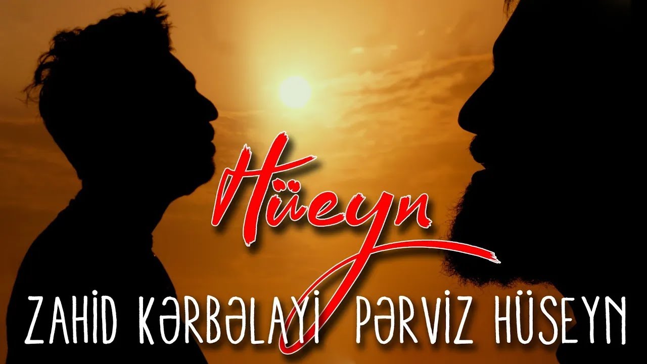 Perviz Hüseyni (ft. Zahid Kerbelayi) - Hüseyn (e.s) Mp3 Yüklə