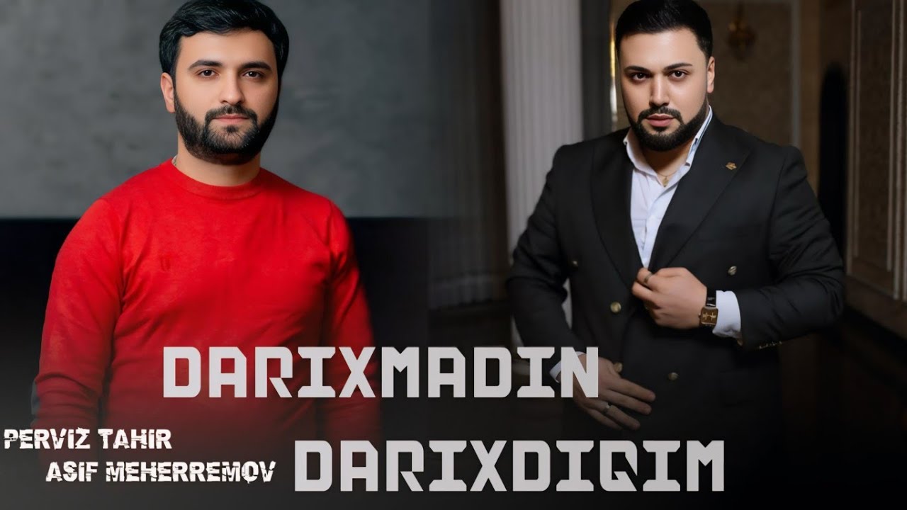 Perviz Tahir & Asif Meherremov -Darixmadin Darixdiqim ( Yeni Trend Remix )Tik Tok Trend 2024 Mp3 Yüklə