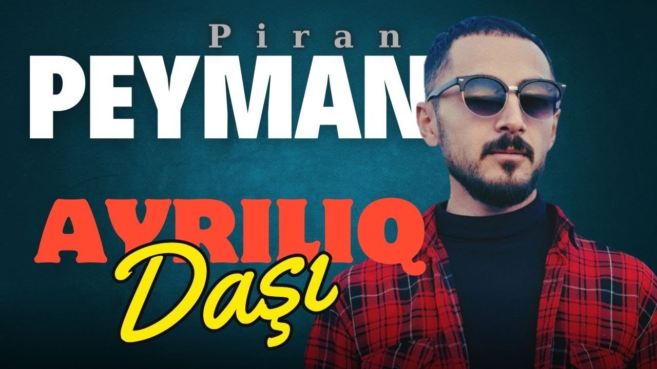 Peyman Piran - Ayrilig Dasi 2024 (Resmi Musiqi) Mp3 Yüklə
