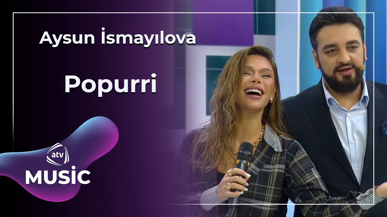 Popurri - Aysun İsmayılova Mp3 Yüklə