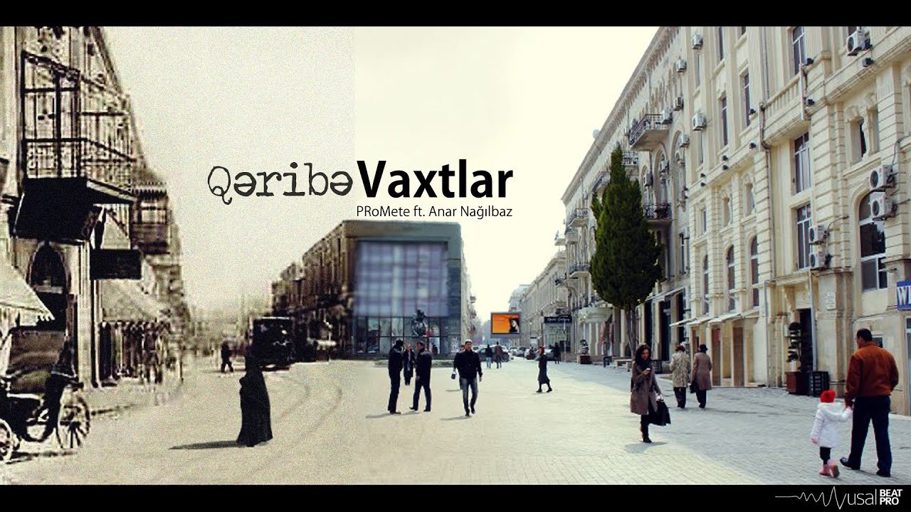 PRoMete ft. Anar Nağılbaz — Qəribə Vaxtlar Mp3 Yüklə