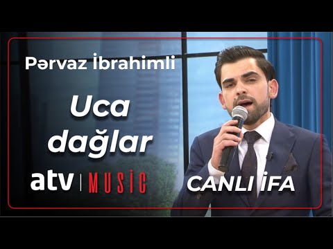 Pərvaz İbrahimli - Uca dağlar CANLI İFA Mp3 Yüklə