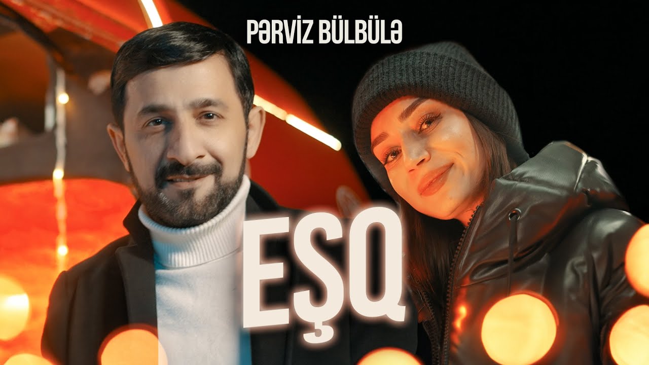 Pərviz Bülbülə — Eşq (Rəsmi Musiqi Videosu) Mp3 Yüklə