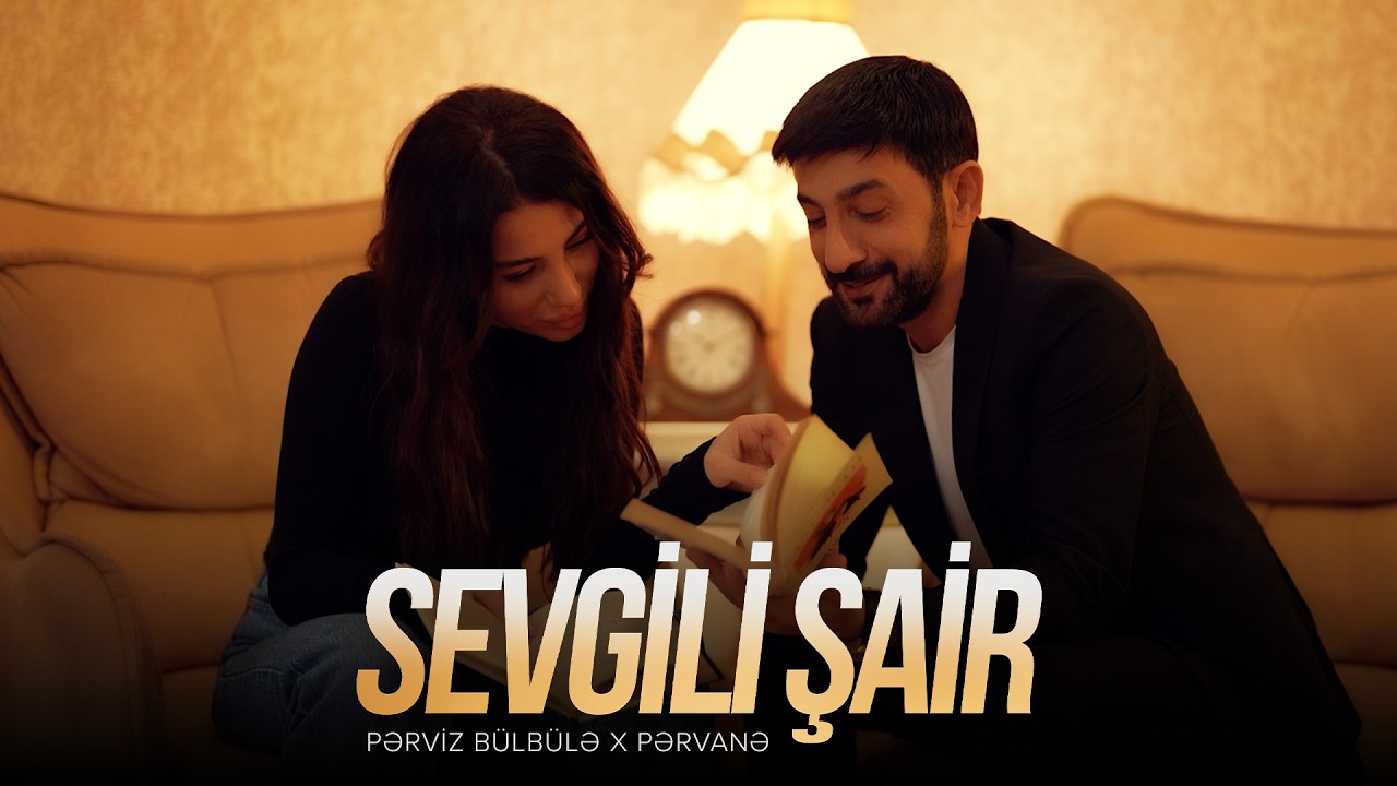 Pərviz Bülbülə ft. Pərvanə — Sevgili Şair (Rəsmi Musiqi Videosu) Mp3 Yüklə