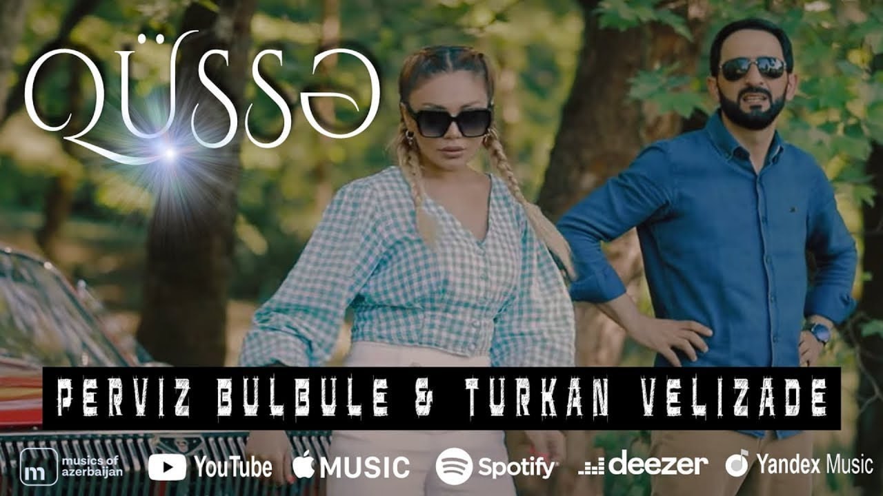 Pərviz Bülbülə ft. Türkan Vəlizadə — Qüssə (Rəsmi Musiqi Videosu) Mp3 Yüklə