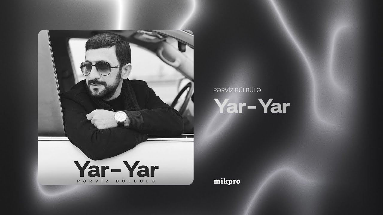 Pərviz Bülbülə — Yar-Yar (Rəsmi Audio) Mp3 Yüklə