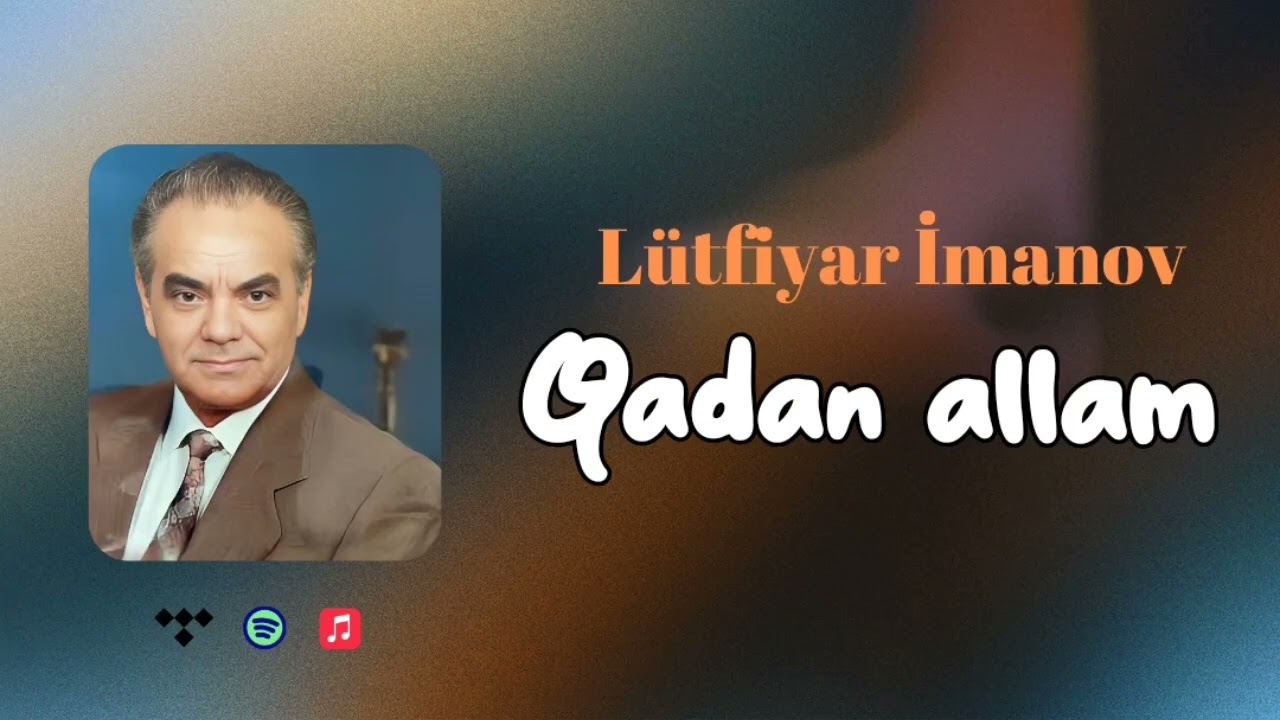 Qadan allam- Lütfiyar İmanov( Rəsmi musiqi videosu) Mp3 Yüklə
