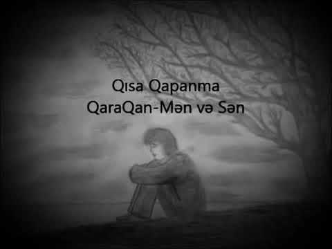 Qaraqan-Men ve sen Mp3 Yüklə