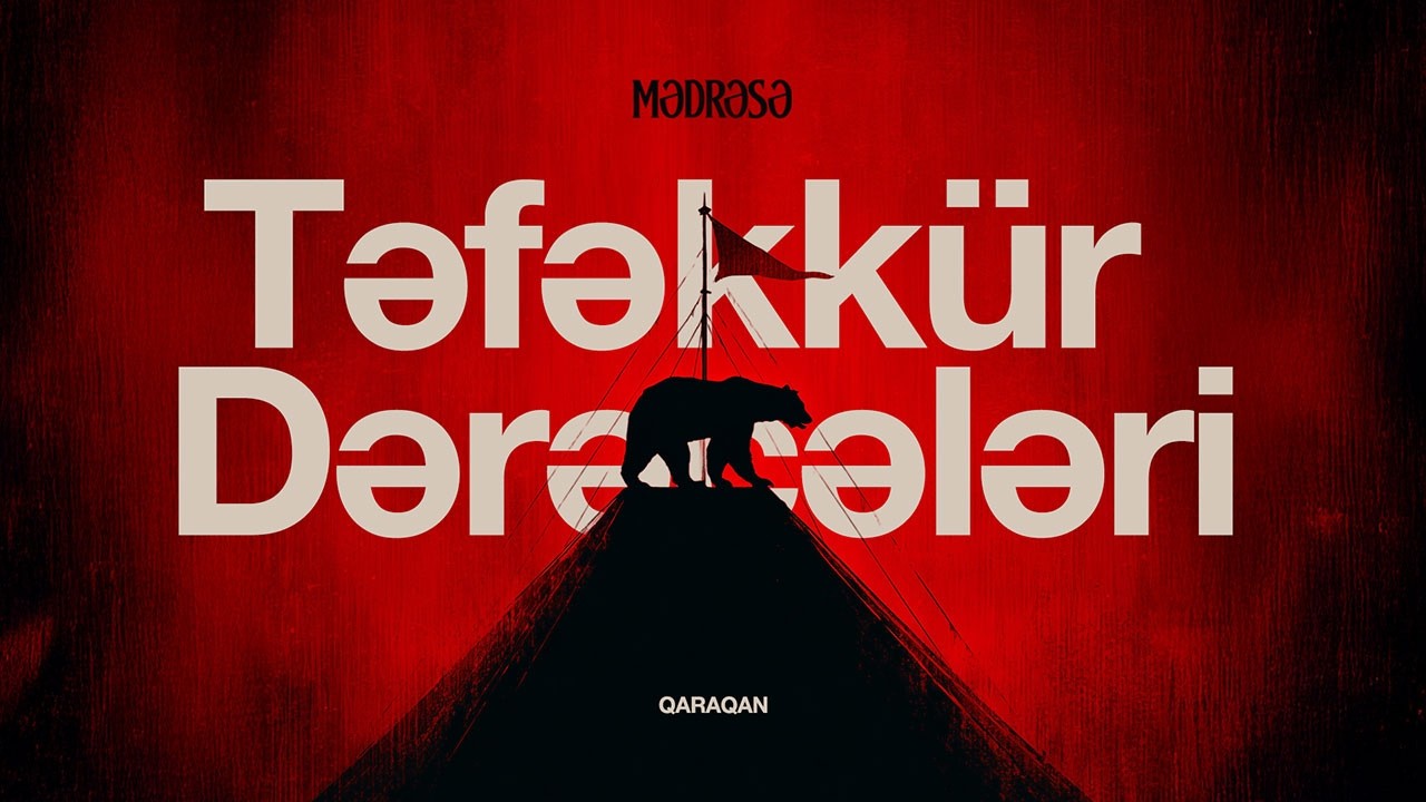 Qaraqan - Mədrəsə, Təfəkkür Dərəcələri (Film-Seminar) Mp3 Yüklə
