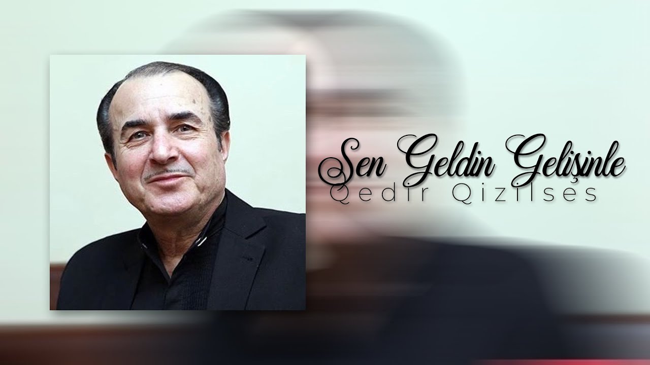 Qedir Qizilses - Sen Geldin Gelişinle (Official Audio Clip) Mp3 Yüklə
