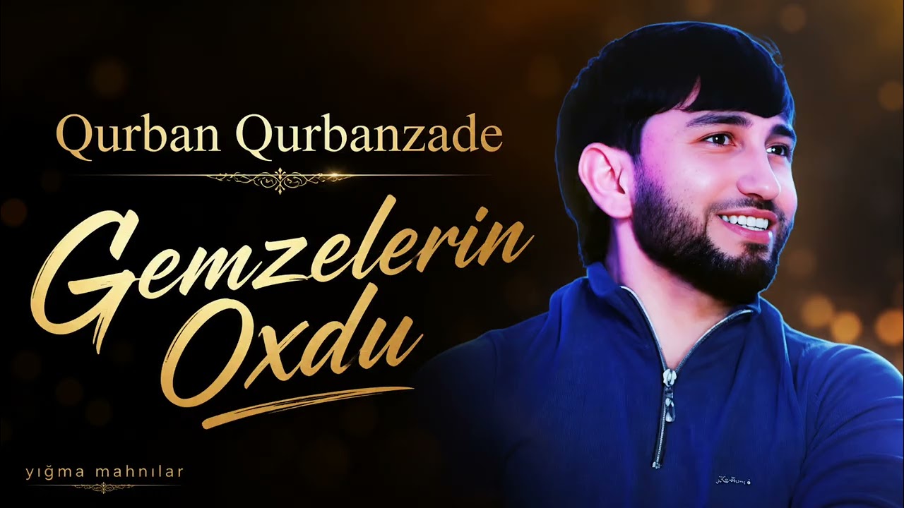 Qemzelerin Oxdu - Qurban Qurbanzade | Yigma Mahnilar | Borc Ver, Nazlanma 2026 Mp3 Yüklə