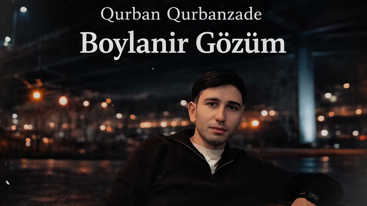 Qurban Qurbanzade - Boylanir Gozum ( Ai - Babek Nur - Qis Kimi ) Mp3 Yüklə